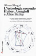 L'astrologia secondo Huber, Assagioli e Alice Bailey